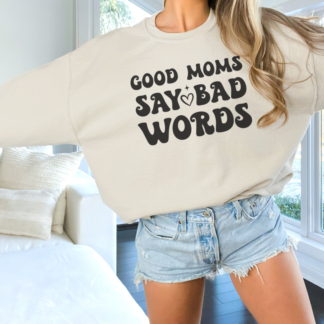 Good Moms Say Bad Words