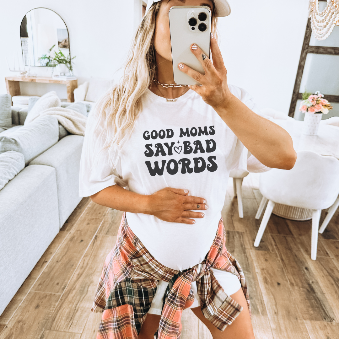 Good Moms Say Bad Words T-Shirt