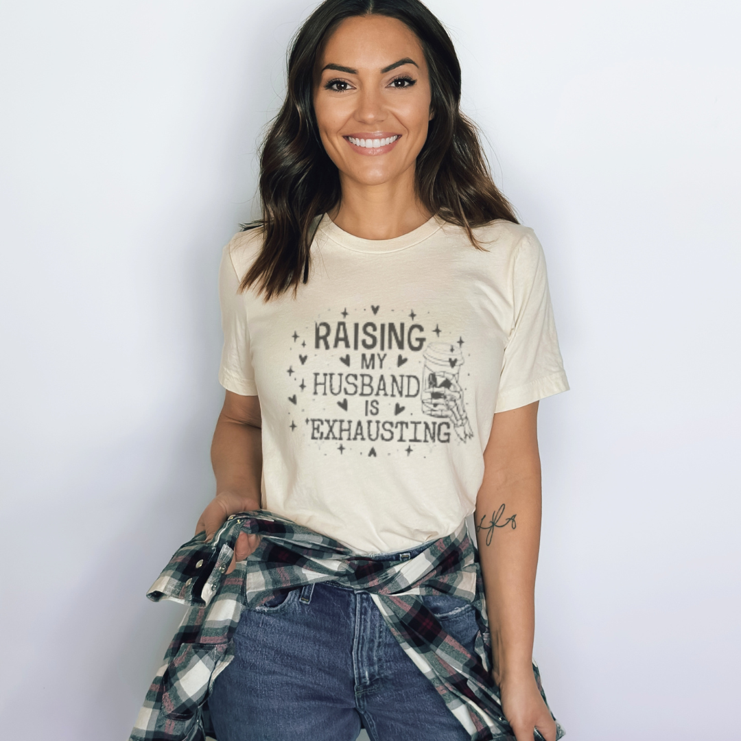 Raising My Husband T-Shirt