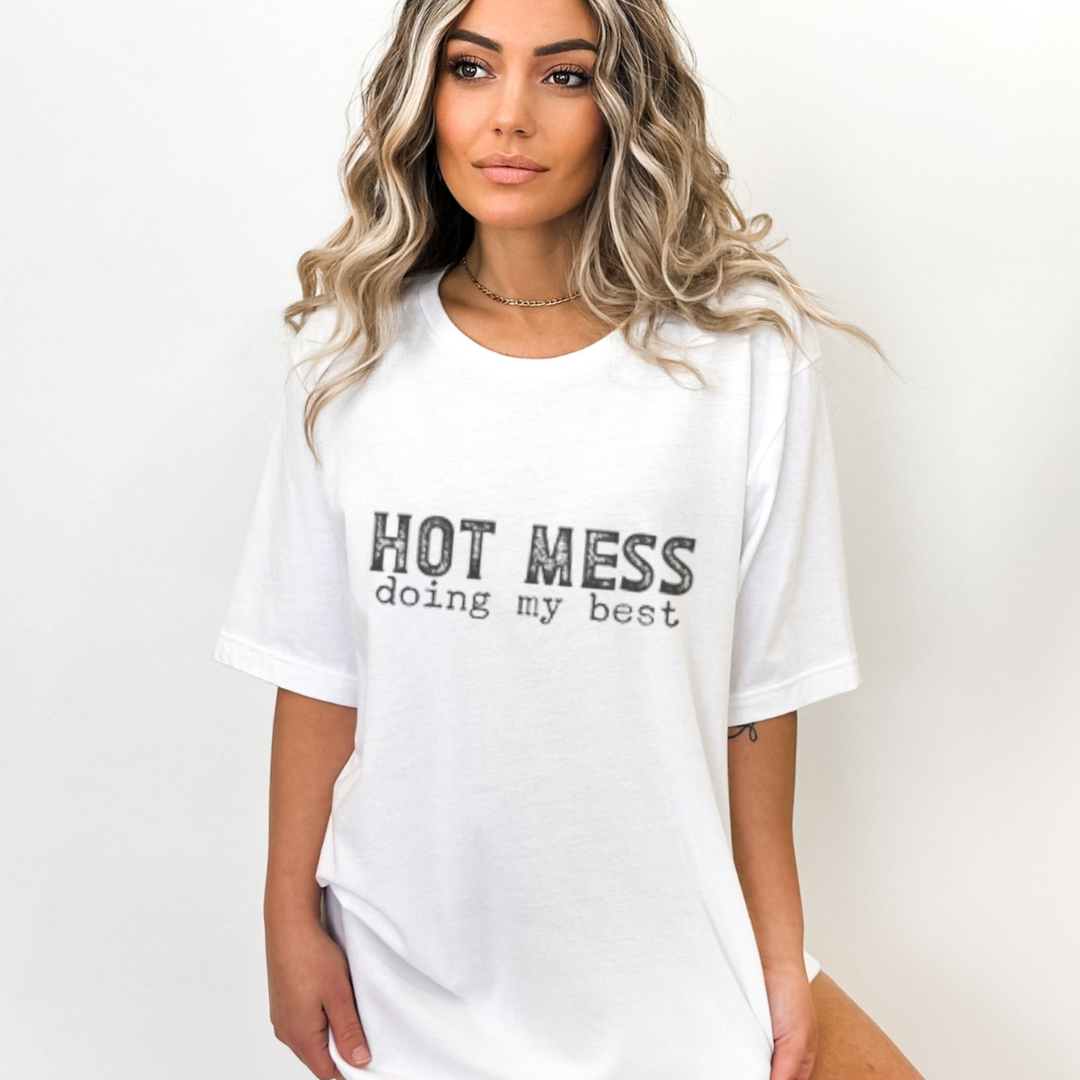 Hot Mess T-Shirt