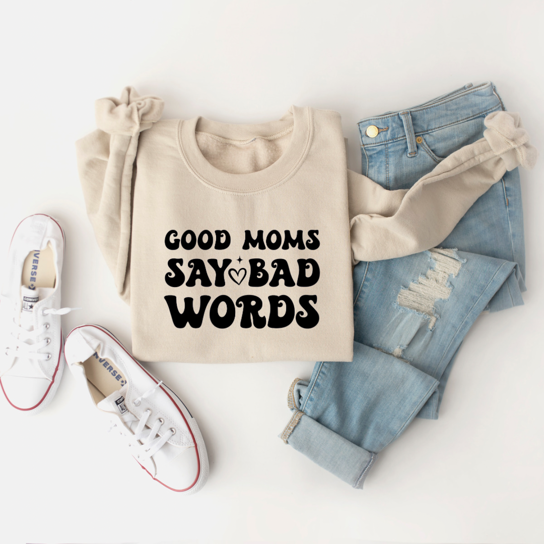 Good Moms Say Bad Words